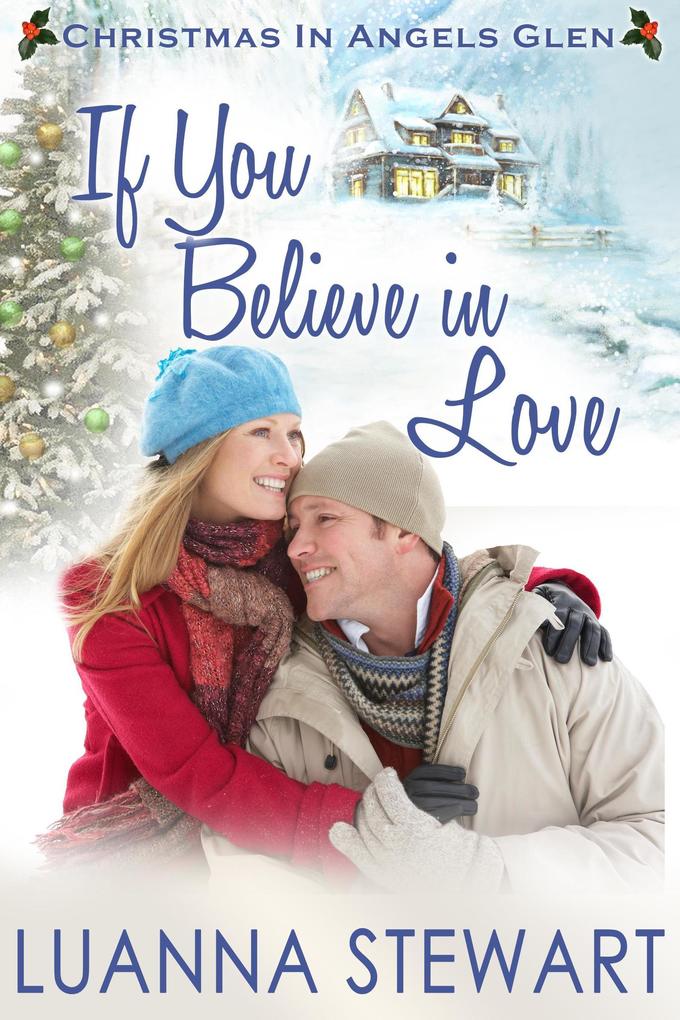 If You Believe in Love: A Christmas in Angels Glen story