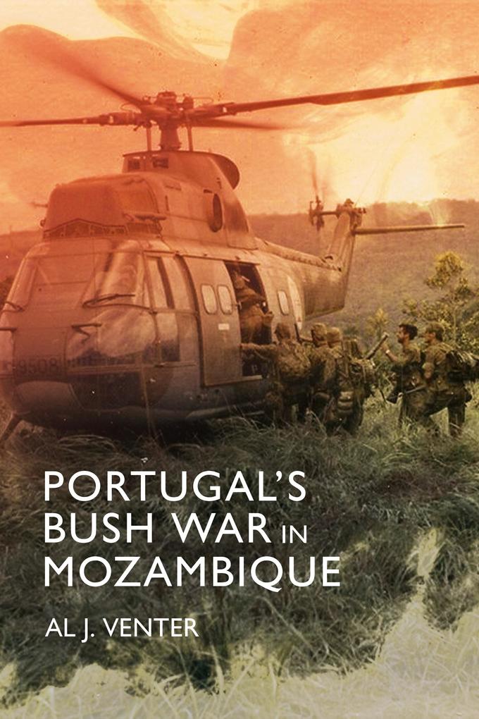Portugal‘s Bush War in Mozambique