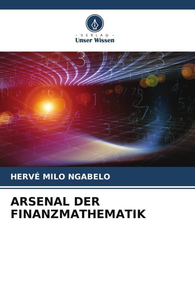 ARSENAL DER FINANZMATHEMATIK