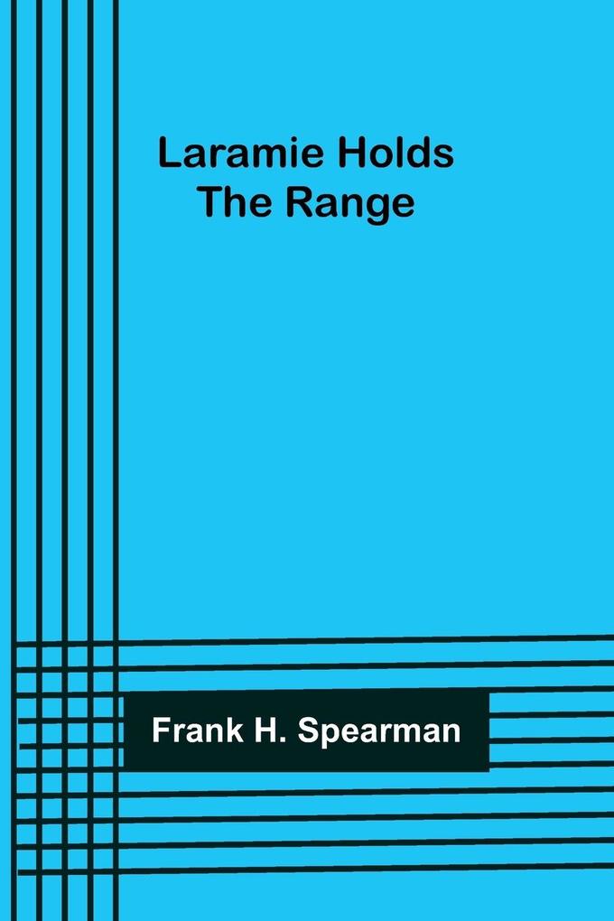 Laramie Holds the Range