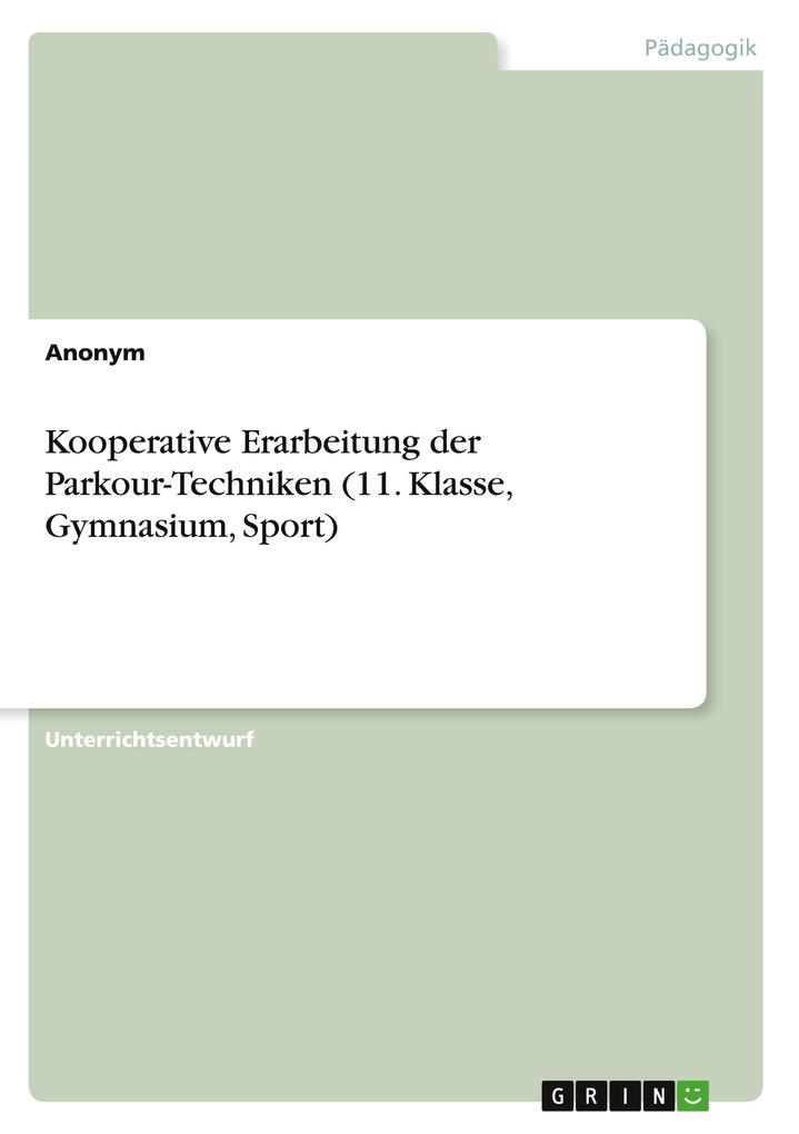 Kooperative Erarbeitung der Parkour-Techniken (11. Klasse Gymnasium Sport)