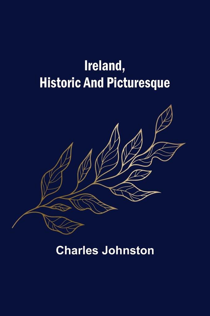 Ireland Historic and Picturesque