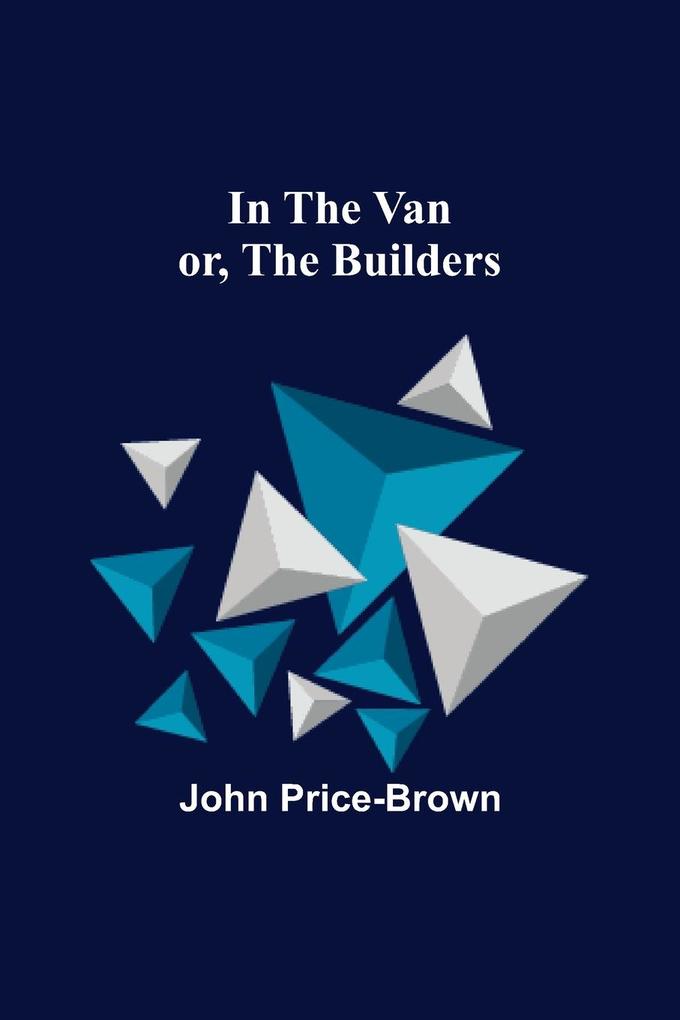 In the Van; or The Builders