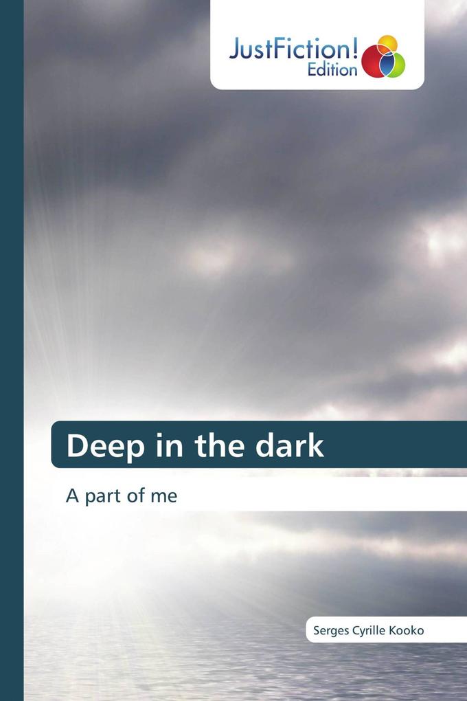 Deep in the dark