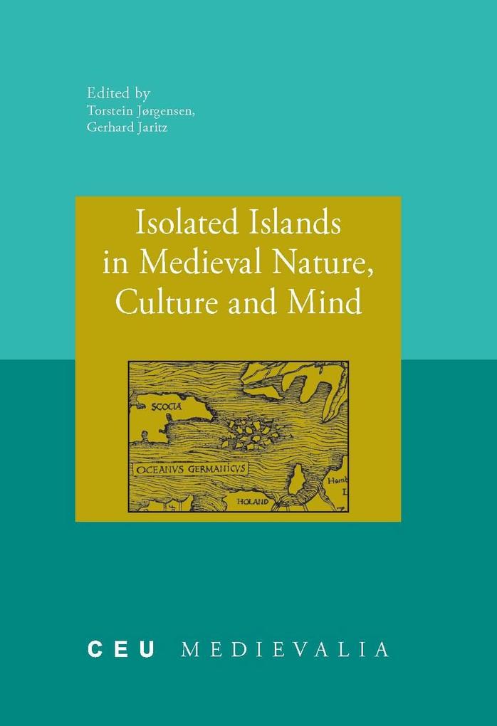 Isolated Islands in Medieval Nature Culture and Mind
