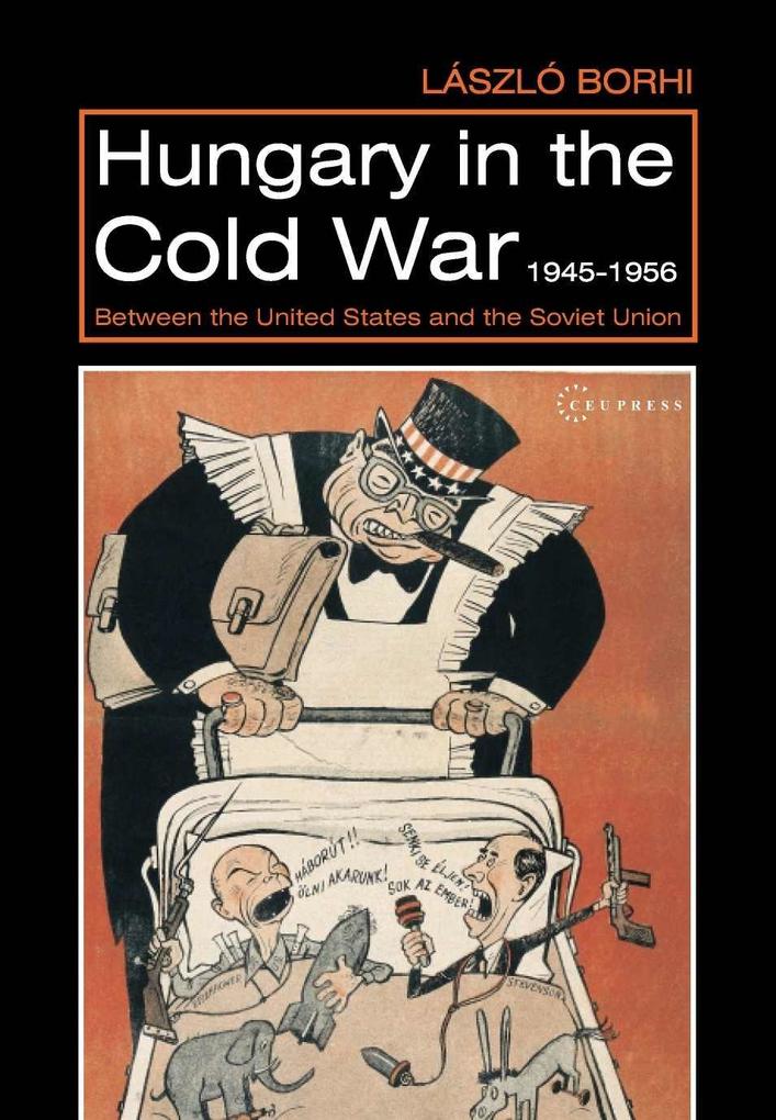 Hungary in the Cold War 1945-1956