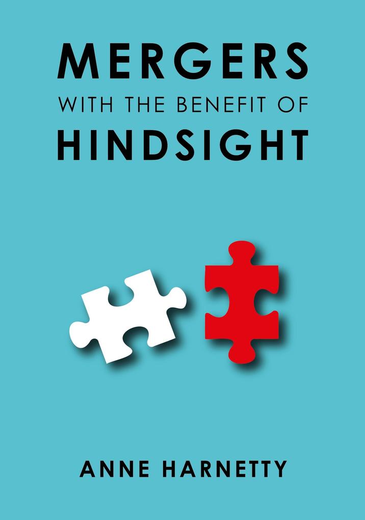 Mergers with the Benefit of Hindsight