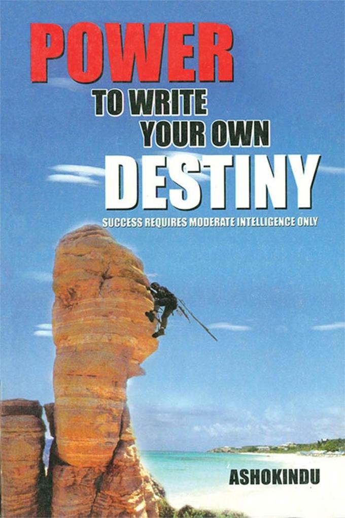Power to Write Your Own Destiny