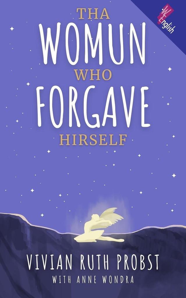 Tha Womun Who Forgave Hirself (The Avery Victoria Spencer Fables WEnglish #4)