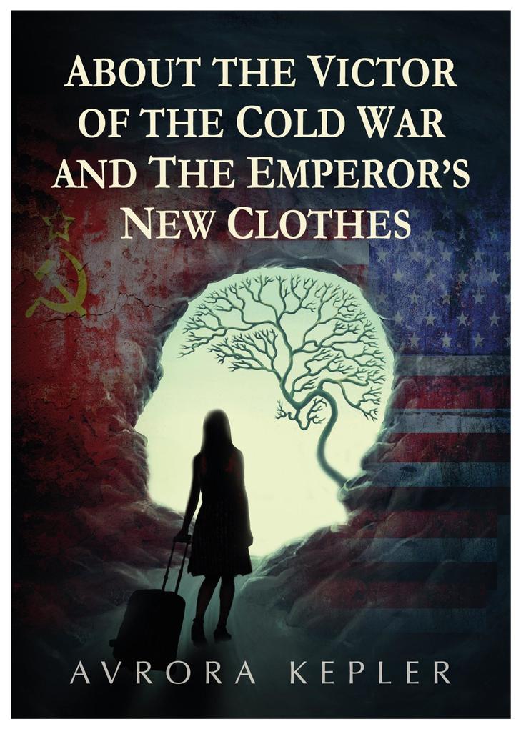 About The Victor of the Cold War and The Emperor‘s New Clothes