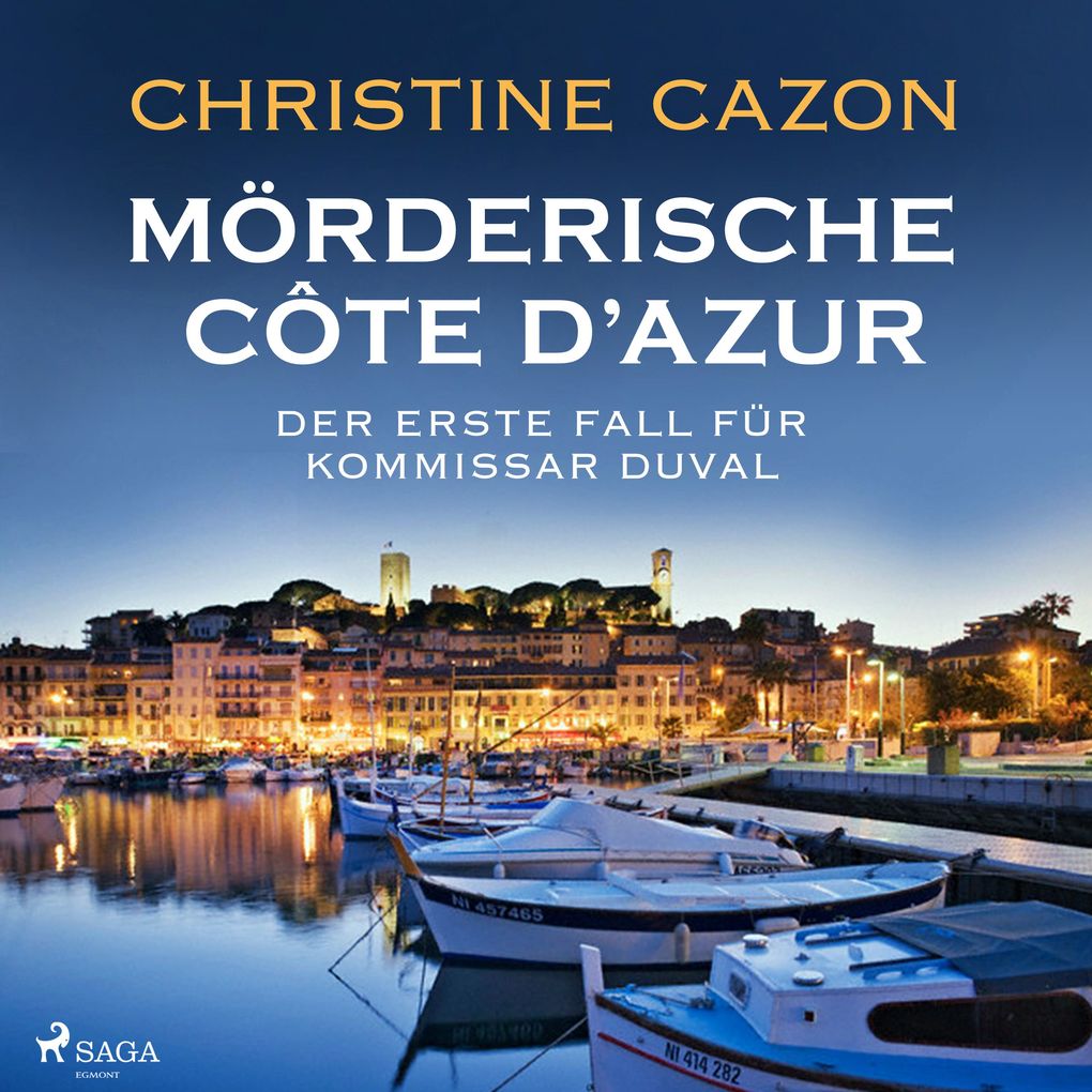 Mörderische Cote d'Azur - Der erste Fall für Kommissar Duval (Kommissar Duval ermittelt Band 1)