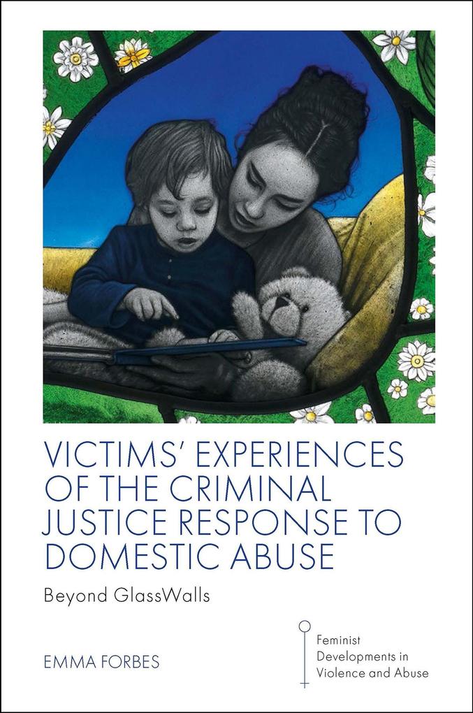 Victims‘ Experiences of The Criminal Justice Response to Domestic Abuse
