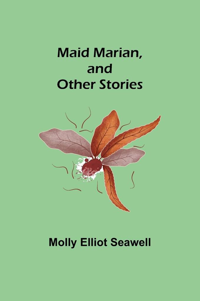 Maid Marian and Other Stories