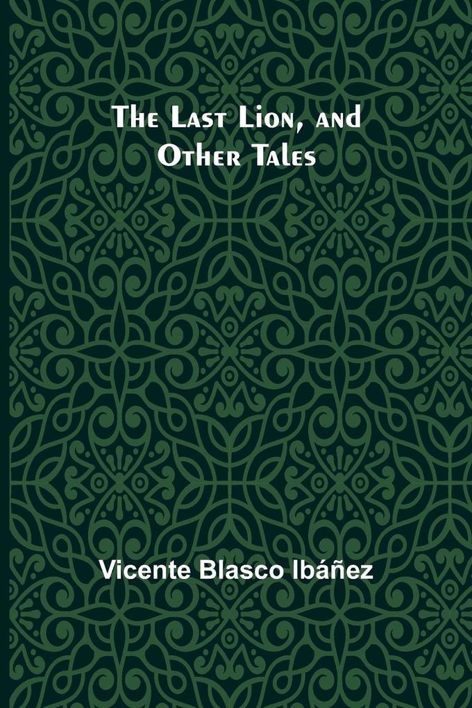 The Last Lion and Other Tales