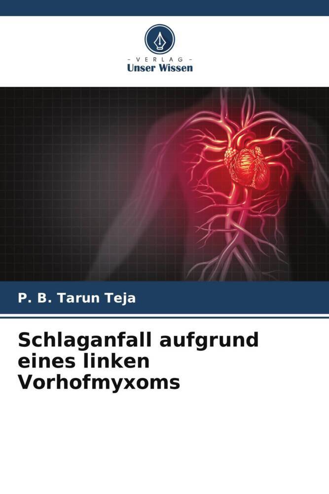 Schlaganfall aufgrund eines linken Vorhofmyxoms