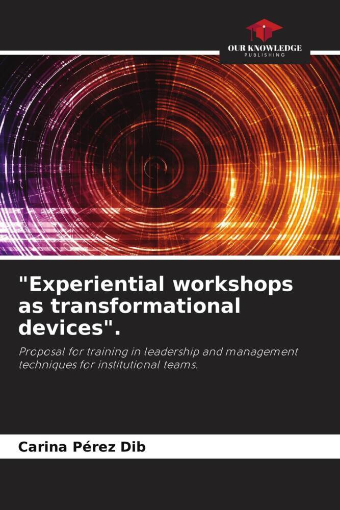 'Experiential workshops as transformational devices'.