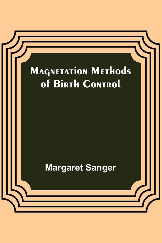 Magnetation Methods of Birth Control