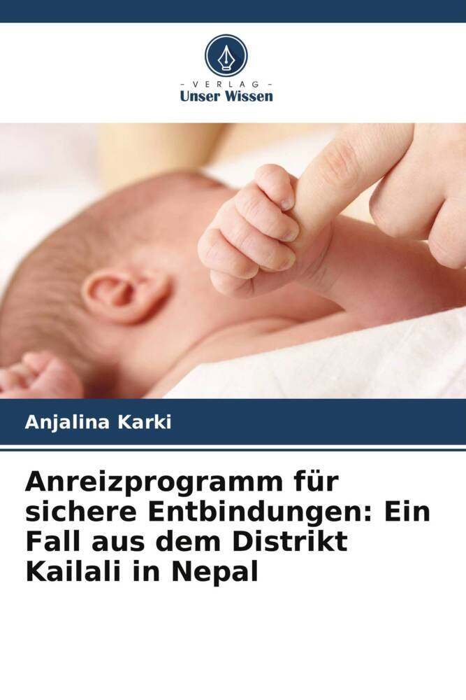 Anreizprogramm für sichere Entbindungen: Ein Fall aus dem Distrikt Kailali in Nepal