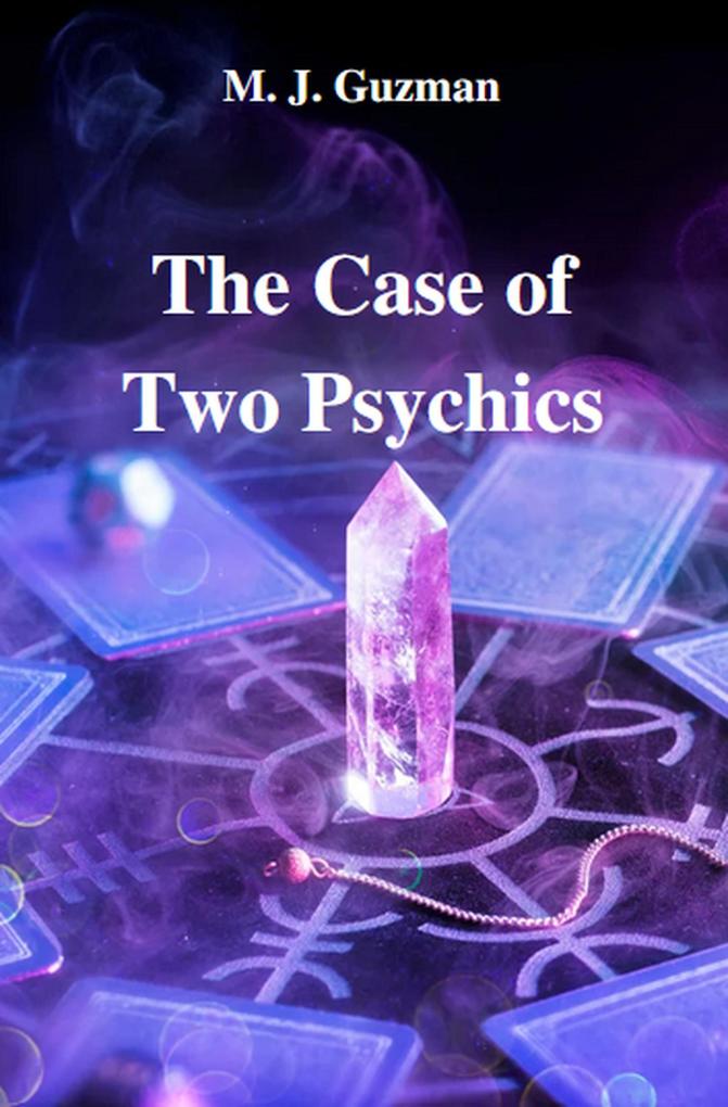 The Case of Two Psychics (The Seven Seals Saga #2)