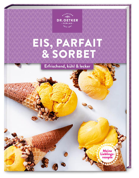 Meine Lieblingsrezepte: Eis Parfait & Sorbet