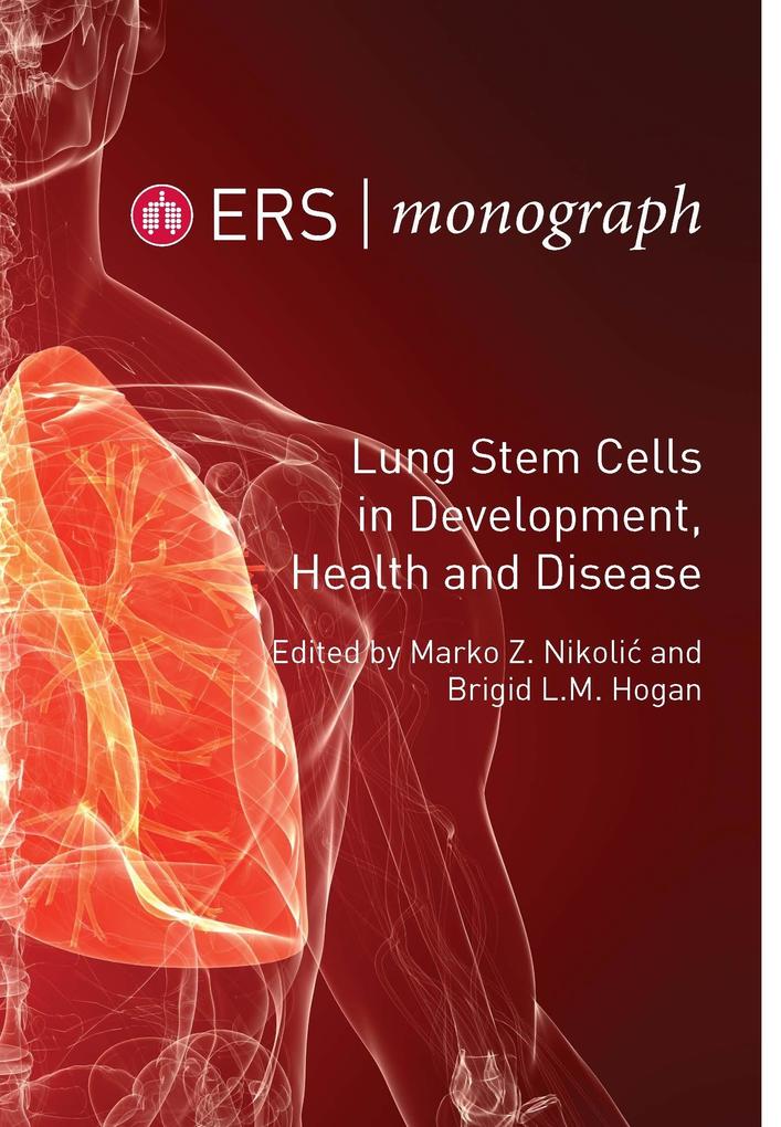 ERSM91 Lung Stem Cells in Development Health and Disease