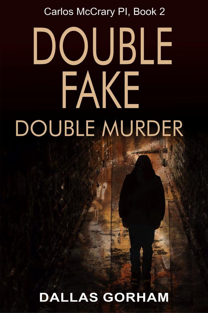 Double Fake Double Murder (Carlos McCrary PI Book 2)