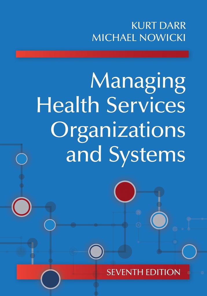 Managing Health Services Organizations and Systems Seventh Edition
