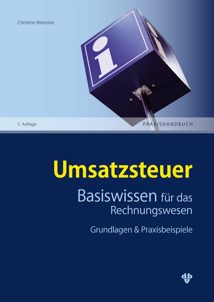 Umsatzsteuer Basiswissen für das Rechnungswesen (Ausgabe Österreich)