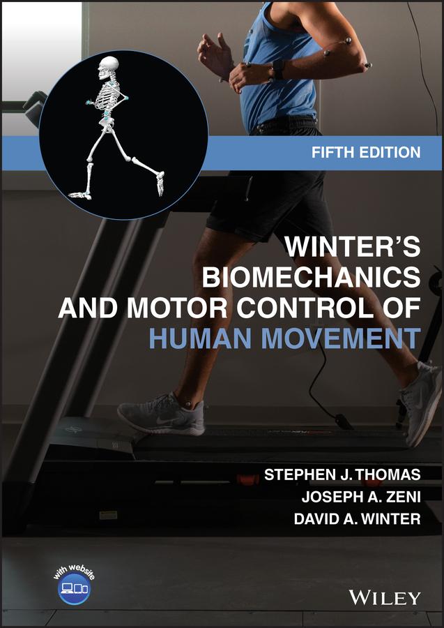 Winter‘s Biomechanics and Motor Control of Human Movement