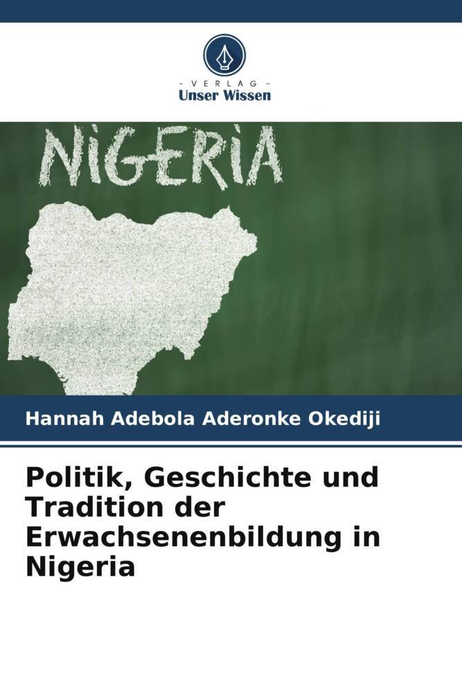 Politik Geschichte und Tradition der Erwachsenenbildung in Nigeria