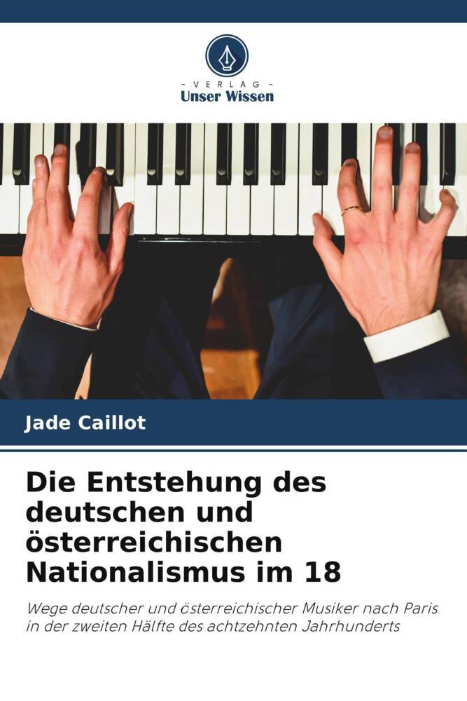Die Entstehung des deutschen und österreichischen Nationalismus im 18