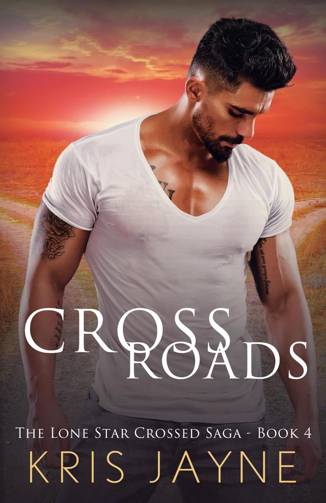 Cross Roads (The Lone Star Crossed Saga #4)