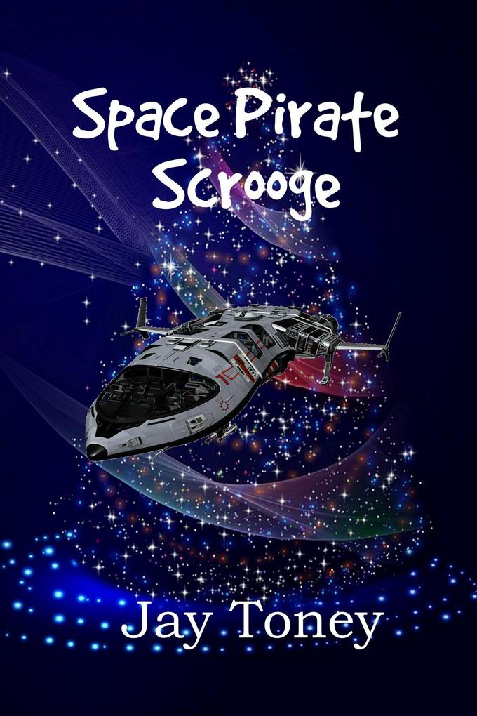 Space Pirate Scrooge (Space Rogue #0.8)
