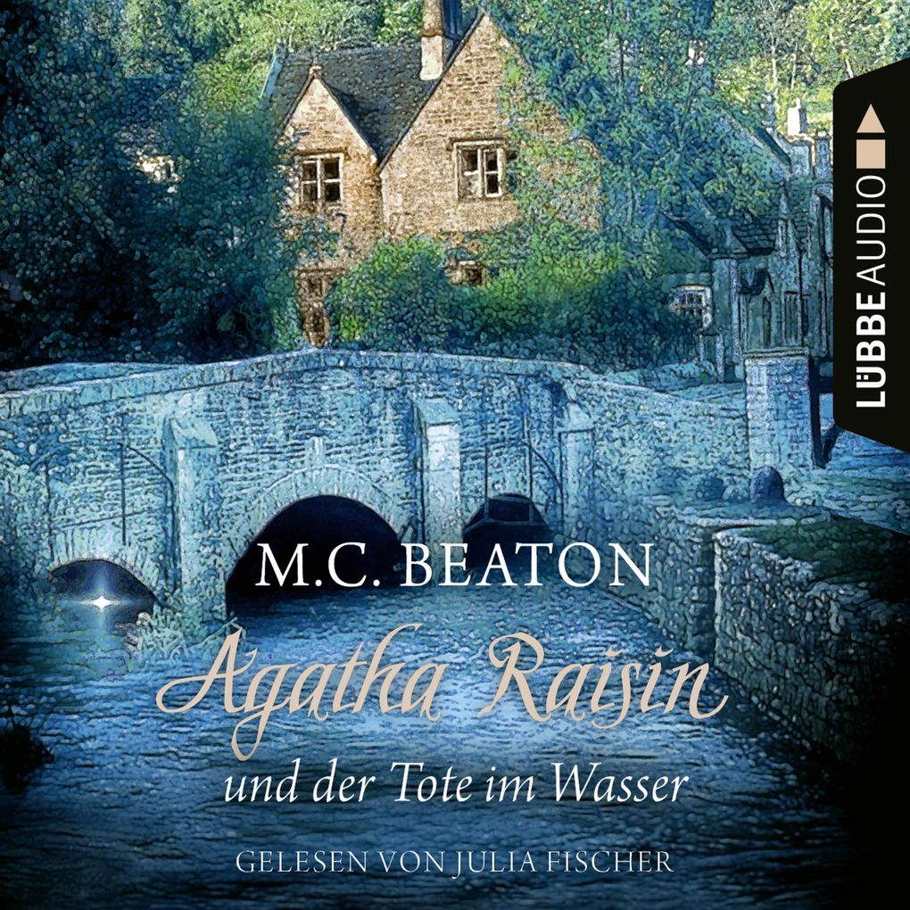 Agatha Raisin und der Tote im Wasser - Agatha Raisin Teil 7