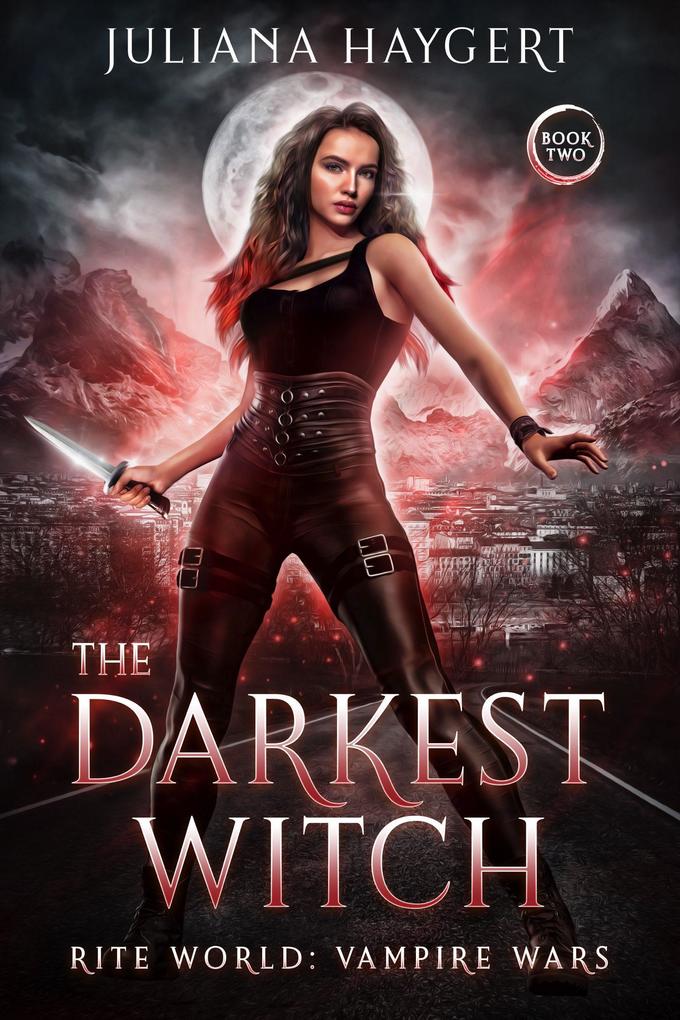 The Darkest Witch (Rite World: Vampire Wars #2)