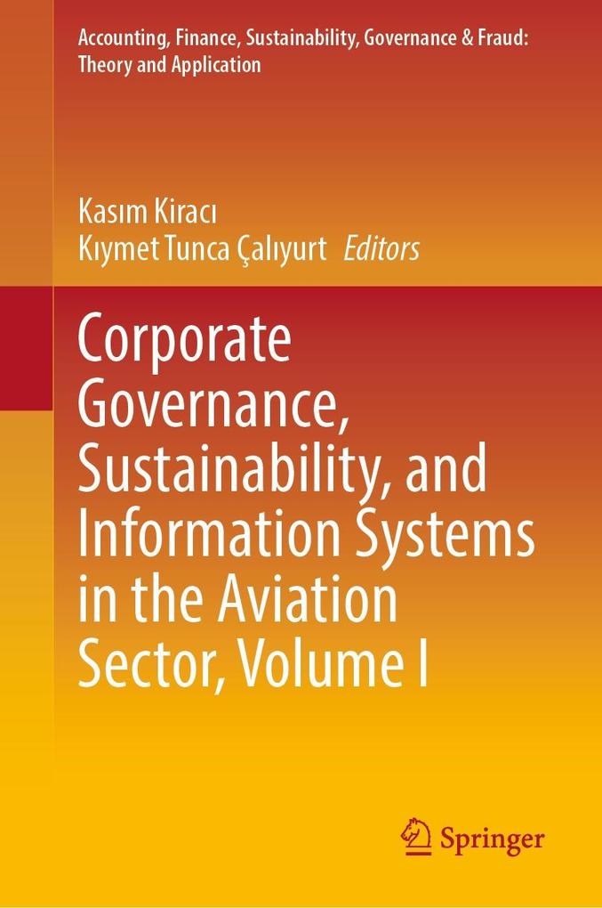 Corporate Governance Sustainability and Information Systems in the Aviation Sector Volume I