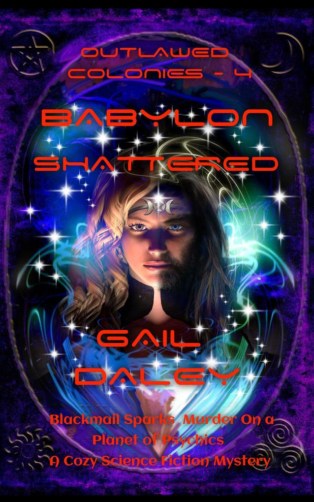 Babylon Shattered (The Outlawed Colonies #4)
