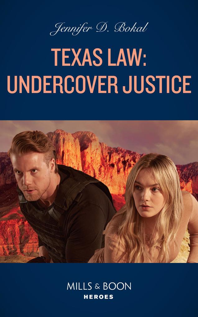 Texas Law: Undercover Justice (Texas Law Book 1) (Mills & Boon Heroes)
