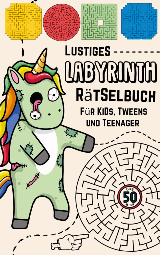 Lustige Labyrinthe Rätselbuch für Kids Spaß und Herausforderung für Kinder ab 9 Beschäftigungsbuch für Jungen Aktivitätsbuch für Kinder Jugendliche Teenager