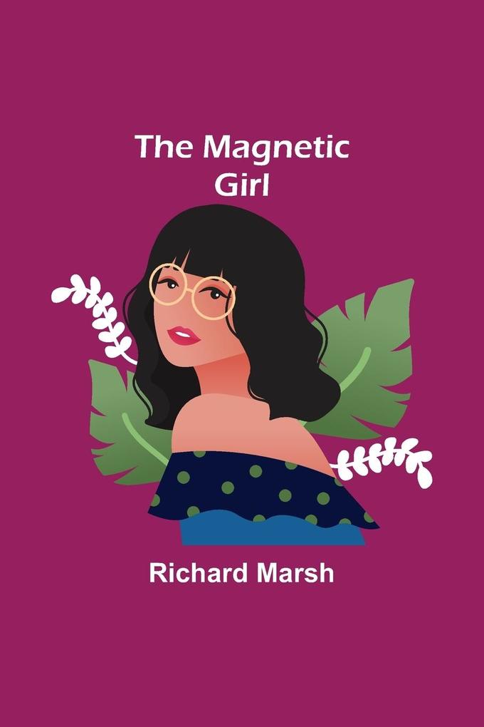 The Magnetic Girl