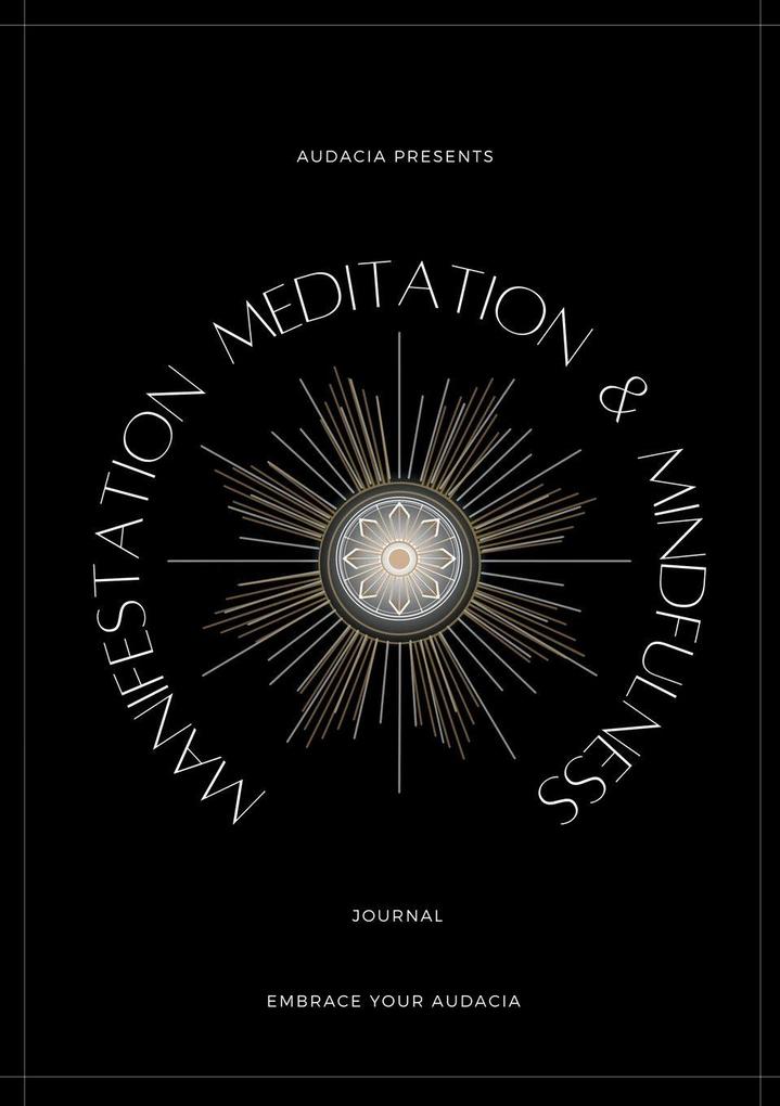 Manifestation Meditation and Mindfulness Journal