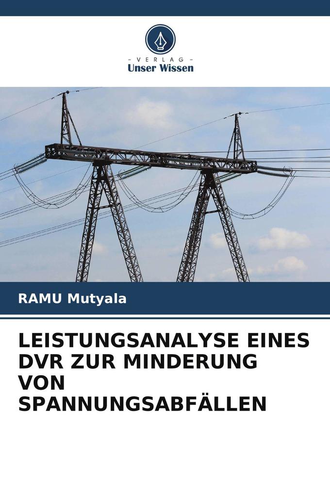 LEISTUNGSANALYSE EINES DVR ZUR MINDERUNG VON SPANNUNGSABFÄLLEN