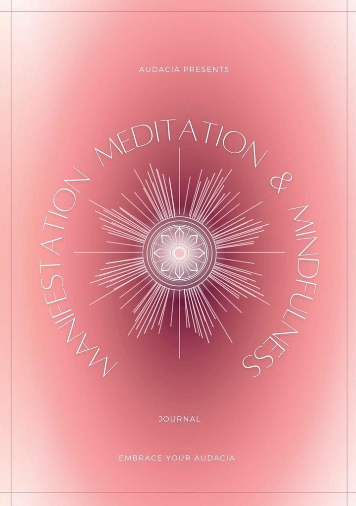 Manifestation Meditation and Mindfulness Journal