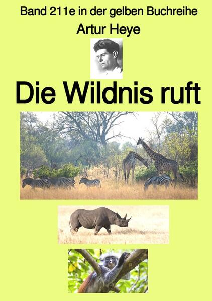 Die Wildnis ruft - Wildtier-Fotograf in Ost-Afrika - Band 211e in der gelben Buchreihe - bei Jürgen