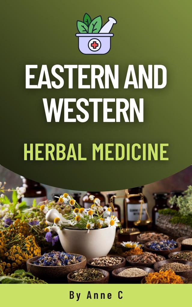 Eastern And Western Herbal Medicine