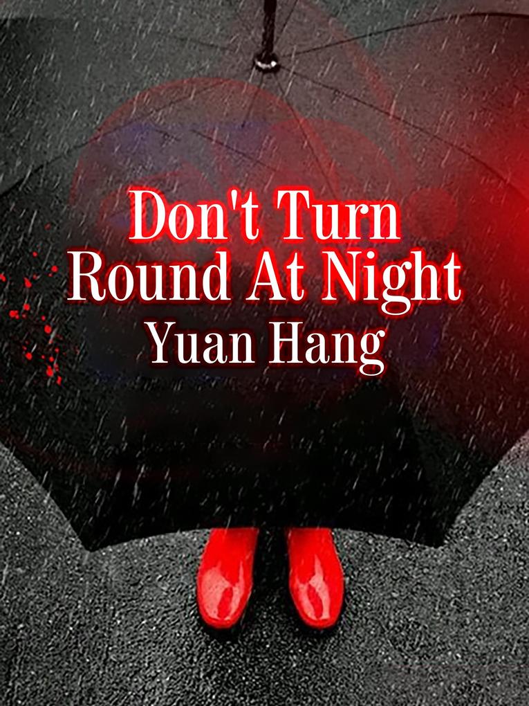 Don‘t Turn Round At Night