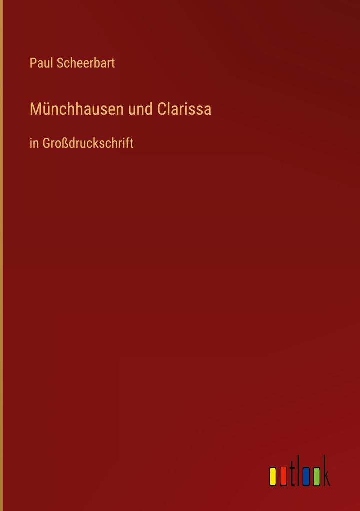 Münchhausen und Clarissa - Paul Scheerbart