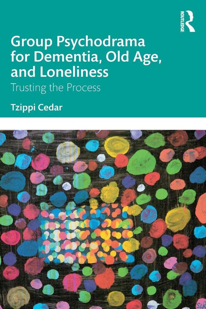 Group Psychodrama for Dementia Old Age and Loneliness