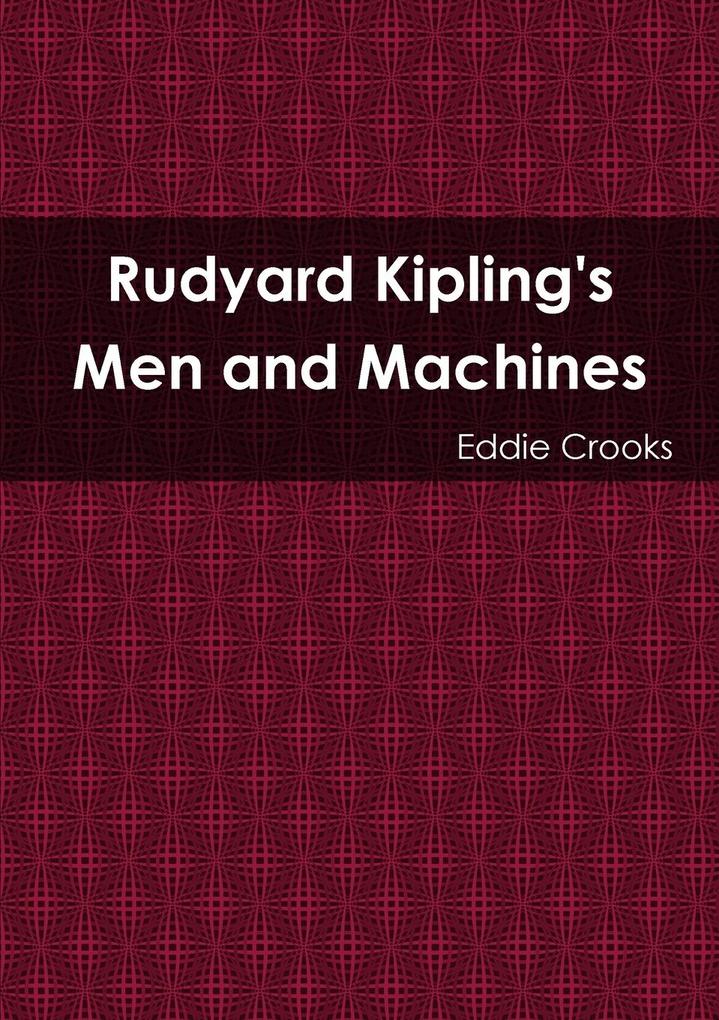 Rudyard Kipling's Men and Machines