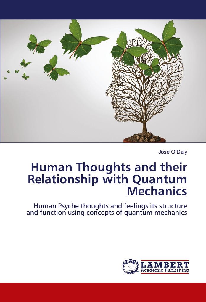 Human Thoughts and their Relationship with Quantum Mechanics